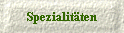 Spezialit�ten